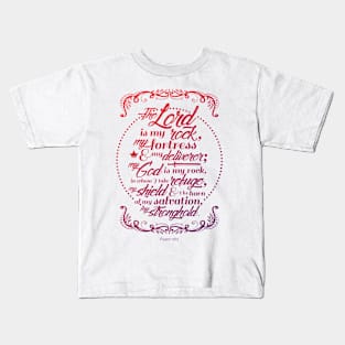 The Lord is My Rock - Psalm 18:2 (color) Kids T-Shirt